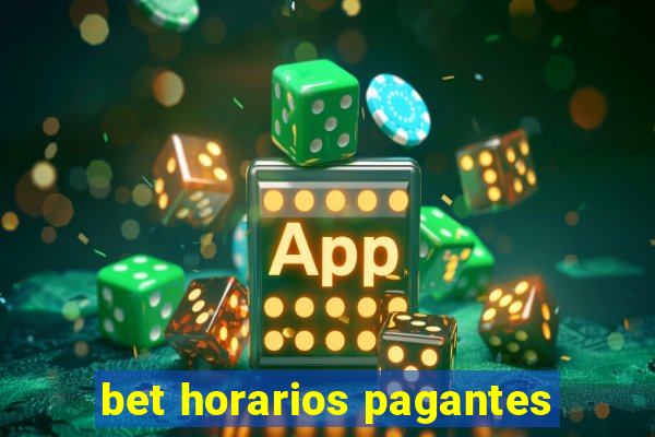 bet horarios pagantes